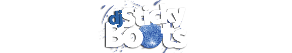 DJ Sticky Boots | Mixshow & Special Event DJ | Official Website
